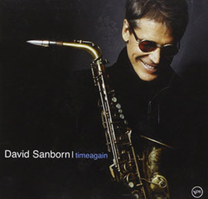 デヴィッド・サンボーン David Sanborn Time Again