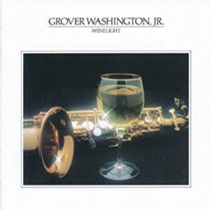グローバー・ワシントンJr. Grover Washington Jr. Winelight